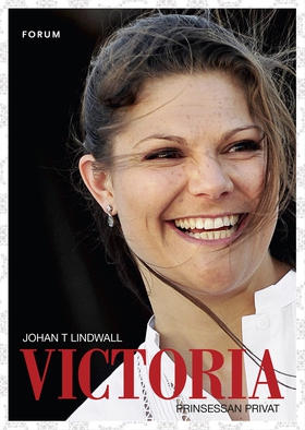 Victoria : Prinsessan privat (e-bok) av Johan T