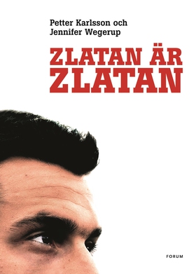 Zlatan är Zlatan (e-bok) av Petter Karlsson, Je