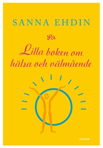 Lilla boken om hälsa och välmående (e-bok) av S