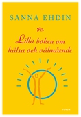 Lilla boken om hälsa och välmående