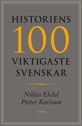 Historiens 100 viktigaste svenskar (e-bok) av N
