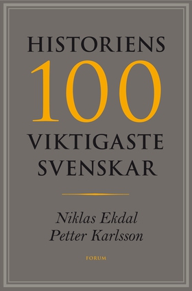 Historiens 100 viktigaste svenskar (e-bok) av N