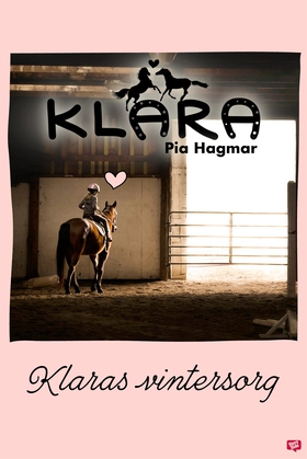Klara 2 - Klaras vintersorg (e-bok) av Pia Hagm