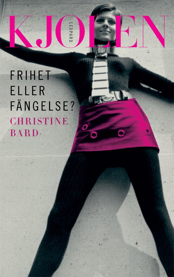 Kjolen : Frihet eller fängelse?