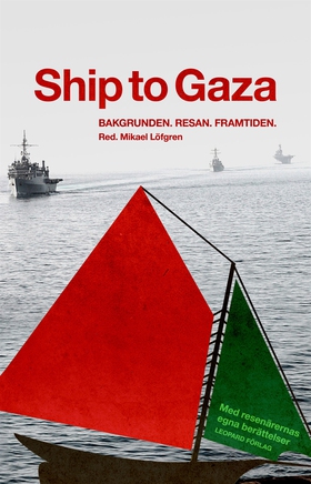 Ship to Gaza : bakgrunden, resan, framtiden (e-