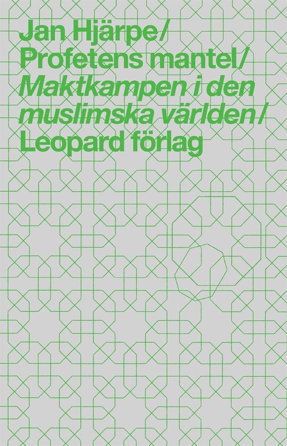 Profetens mantel : den muslimska världen 2001-2006