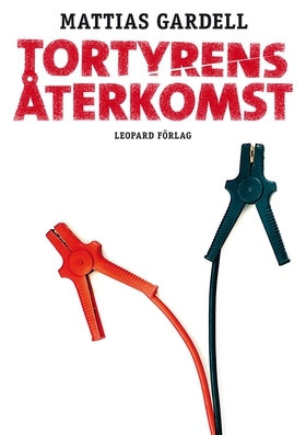 Tortyrens återkomst (e-bok) av Mattias Gardell