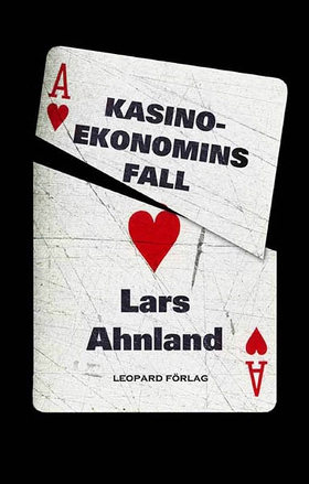 Kasinoekonomins fall (e-bok) av Lars Ahnland