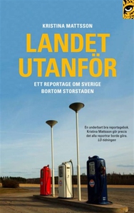 Landet utanför : ett reportage om Sverige borto