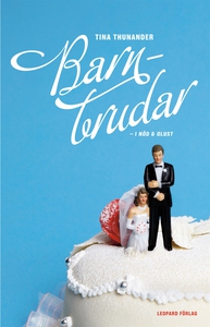Barnbrudar: i nöd och olust (e-bok) av Tina Thu
