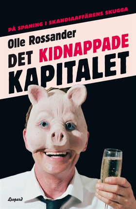 Det kidnappade kapitalet: på spaning i Skandiaa