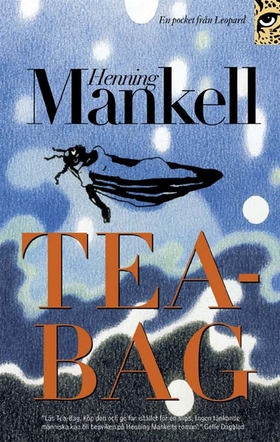 Tea-Bag (e-bok) av Henning Mankell