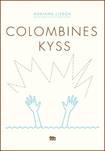 Colombines kyss (e-bok) av Adriana Lisboa
