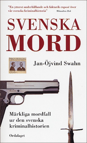 Svenska mord. Märkliga mordfall ur den svenska 