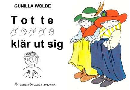 Totte klär ut sig - Barnbok med tecken för höra