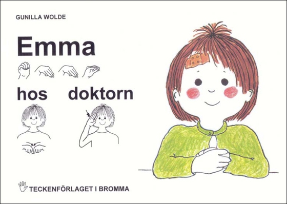 Emma hos doktorn - Barnbok med tecken för hörande barn
