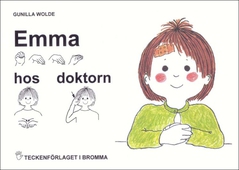 Emma hos doktorn - Barnbok med tecken för hörande barn