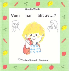 Vem har ätit av - Barnbok med tecken för höran