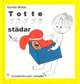 Totte städar - Barnbok med tecken för hörande b