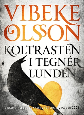 Koltrasten i Tegnérlunden (e-bok) av Vibeke Ols