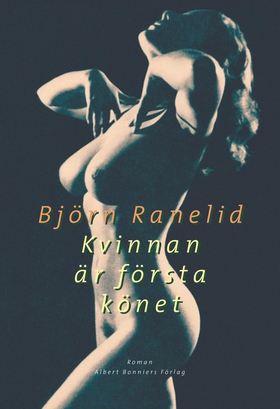 Kvinnan är första könet (e-bok) av Björn Raneli