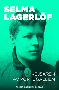 Kejsarn av Portugallien (e-bok) av Selma Lagerl