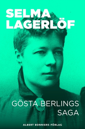 Gösta Berlings saga (e-bok) av Selma Lagerlöf