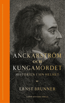 Anckarström och kungamordet (e-bok) av Ernst Br