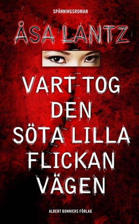 Vart tog den söta lilla flickan vägen (e-bok) a