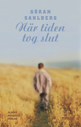 När tiden tog slut (e-bok) av Göran Sahlberg