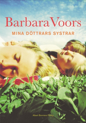 Mina döttrars systrar (e-bok) av Barbara Voors