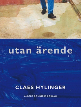 Utan ärende (e-bok) av Claes Hylinger