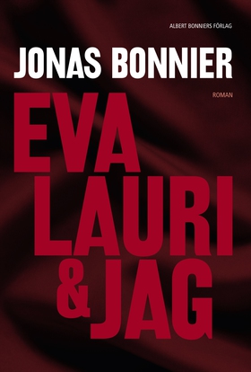 Eva Lauri & jag (e-bok) av Jonas Bonnier