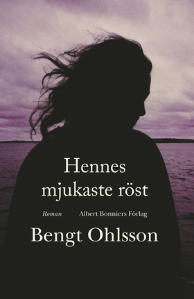 Hennes mjukaste röst (e-bok) av Bengt Ohlsson