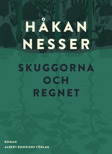 Skuggorna och regnet (e-bok) av Håkan Nesser