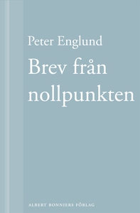 Brev från nollpunkten : Historiska essäer (e-bo