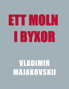 Ett moln i byxor (e-bok) av Vladimir Majakovski