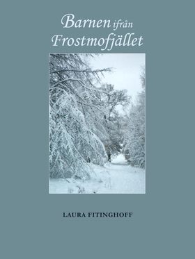 Barnen ifrån Frostmofjället (e-bok) av Laura Fi
