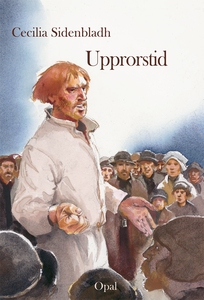 Upprorstid (e-bok) av Cecilia Sidenbladh