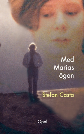 Med Marias ögon (e-bok) av Stefan Casta