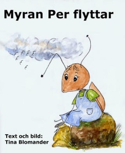 Myran Per flyttar (e-bok) av Tina Blomander