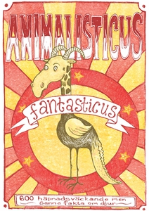 Animalisticus fantasticus : 600 häpnadsväckande