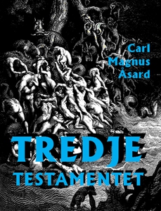 Tredje Testamentet (e-bok) av Carl-Magnus Åsard