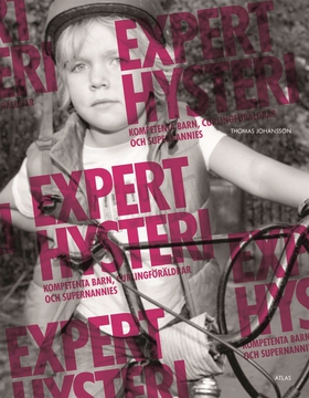 Experthysteri: kompetenta barn, curlingföräldra