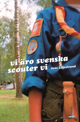 Vi äro svenska scouter vi (e-bok) av Jens Lilje