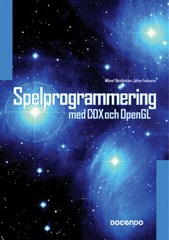 Spelprogrammering med CDX och OpenGL (e-bok) av Mikael Bondestam