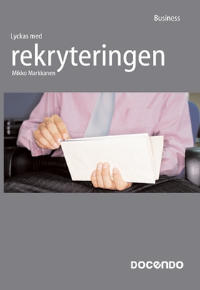 Lyckas med rekryteringen (e-bok) av Mikko Markk