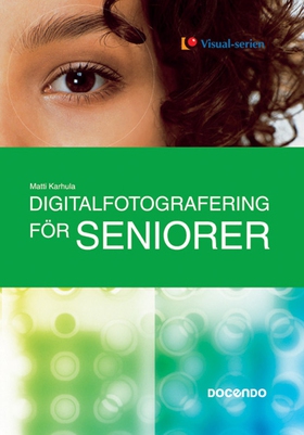 Digitalfotografering för seniorer (e-bok) av Ma
