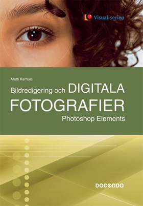 Bildredigering och digitala fotografier Photosh