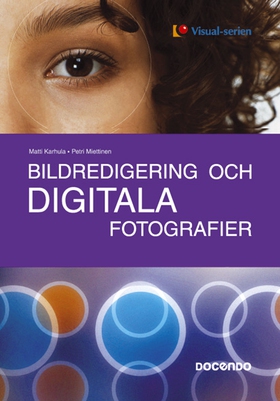 Bildredigering och digitala fotografier (e-bok)